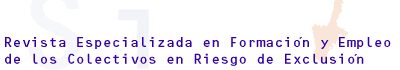 Imagen con el texto "Revista Especializada en Formacin y Empleo de los Colectivos en Riesgo de Exclusin".